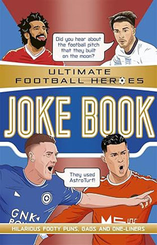 Ultimate Football Heroes Joke Book